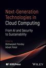 Buchcover: "Next-Generation Technologies in Cloud Computing: From AI and Security to Sustainability." Bearbeitet von Bishwajeet Kumar Pandey, Advait Patel.