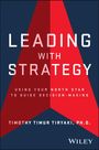 Timothy Tiryaki: Leading with Strategy, Buch
