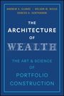 Titel: "The Architecture of Wealth: The Art & Science of Portfolio Construction". Autoren: Andrew S. Clarke, Nelson W. Wicas, Ganesh A. Suntharam.