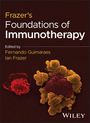 "Frazer's Foundations of Immunotherapy", bearbeitet von Fernando Guimaraes, Ian Frazer. Zwei bunte Zellstrukturen.