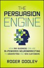 Roger Dooley: The Persuasion Engine, Buch