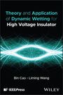 “Theory and Application of Dynamic Wetting for High Voltage Insulator.” Autoren: Bin Cao, Liming Wang. Abstrakte blaue Linien.