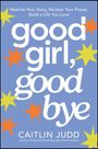 Caitlin Judd: Good Girl, Goodbye, Buch