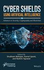 "Cyber Shields Using Artificial Intelligence. Advances in Security, Cryptography and Blockchain." Titelbild mit Schild und Digitalströmen.