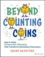 Text: "Beyond Counting Coins" und "How to Teach Financial Literacy That Transforms Elementary Classrooms". Illustration: Münzen mit Gesichtern.