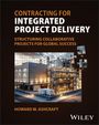 „CONTRACTING FOR INTEGRATED PROJECT DELIVERY“, ein Industriegebäude als Puzzleteile. Autor: Howard W. Ashcraft.