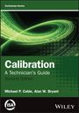 „Technician Series“, „Calibration: A Technician's Guide, Second Edition“, Autoren: Michael P. Cable, Alan W. Bryant. Grünes, dynamisches Design.