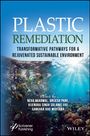PLASTIC REMEDIATION: Wege zu einer nachhaltigen Umwelt. Edited by Neha Agarwal et al. Unterwasserbild mit Plastikmüll.