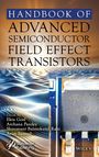 : Handbook of Advanced Semiconductor Field Effect Transistors, Buch