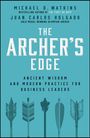 Michael D. Watkins und Juan Carlos Holgado präsentieren "The Archer's Edge". Unten sind Pfeile stilisiert dargestellt.