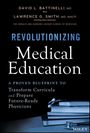 Buchtitel: "Revolutionizing Medical Education". Autoren: David L. Battinelli, Lawrence G. Smith. Im unteren Bereich Bücherstapel.