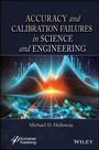 "ACCURACY and CALIBRATION FAILURES in SCIENCE and ENGINEERING" von Michael D. Holloway. Grafik mit Wellen und Diagrammen.