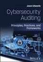 "Jason Edwards: Cybersecurity Auditing - Principles, Practices, and Frameworks" mit digitalen Schloss- und Netzwerk-Illustrationen.
