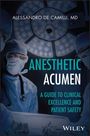 "ANESTHETIC ACUMEN: A GUIDE TO CLINICAL EXCELLENCE AND PATIENT SAFETY" von Alessandro De Camilli. Chirurgen im OP.