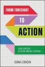 Text: From Foresight to Action. Your Strategic Decision-Making Playbook. Joana Lenkova. Farbige Pfeile auf Rasterhintergrund.