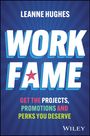 Text: LEANNE HUGHES, WORK FAME, GET THE PROJECTS, PROMOTIONS AND PERKS YOU DESERVE. Illustration mit blauem Hintergrund.