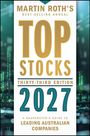 Text: "Martin Roth's Best-Selling Annual Top Stocks 2027, Thirty-Third Edition, A Sharebuyer's Guide to Leading Australian Companies." 

Ein modern wirkendes Buchcover in grün und gold Tönen.