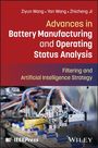 Yan Wang: Advances in Battery Manufacturing and Operating Status Analysis, Buch