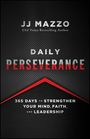 Text: JJ Mazzo, Daily Perseverance, 365 Days to Strengthen Your Mind, Faith, and Leadership. Schwarzer Hintergrund, rotes Dreieck.