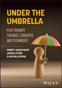 „UNDER THE UMBRELLA“, Autoren: Robert Jason Grant, Jessica Stone, Clair Mellenthin. Holzfigur mit buntem Regenschirm.