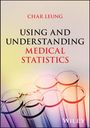 Charles Leung: Using and Understanding Medical Statistics, Buch