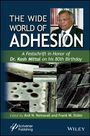 "The Wide World of Adhesion", Ehrung für Dr. Kash Mittal. Diverse Texturenabbildungen und ein Porträtfoto.