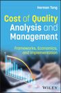 Buchtitel: „Cost of Quality: Analysis and Management“. Untertitel: „Frameworks, Economics, and Implementation“. Graphik: fallende Kurve.