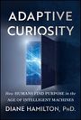 "ADAPTIVE CURIOSITY" in großen Buchstaben, eine geöffnete Tür mit digitalem Muster. Autor: Diane Hamilton, Ph.D.