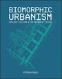 Peter J. Kindel: Biomorphic Urbanism, Buch