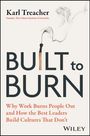 „BUILT to BURN“ oben mit Streichholz und Rauch. Autor: Karl Treacher. Thema: Arbeit und Führungsstrategien.