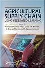 Titel: "Agricultural Supply Chain Using Federated Learning", Herausgegeben von Abhishek Kumar et al. Ein Tablet in einem Feld.