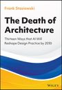 Text: "Frank Stasiowski, The Death of Architecture: Thirteen Ways that AI Will Reshape Design Practice by 2030, WILEY." Unten wellenförmiges Design.