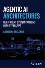 „AGENTIC AI ARCHITECTURES“: Multi-Agenten-Systemmuster mit TypeScript, von Andrei N. Besleaga. Illustrative, technische Grafik.