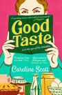 Caroline Scott: Good Taste, Buch
