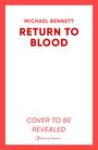 Michael Bennett: Return to Blood, Buch