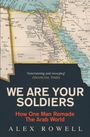 Alex Rowell: We Are Your Soldiers, Buch
