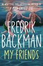 Fredrik Backman: My Friends, Buch