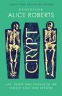 Alice Roberts: Crypt, Buch