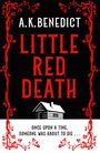 A. K. Benedict: Little Red Death, Buch