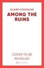 Claire Coughlan: Among the Ruins, Buch