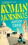 Matson Taylor: Roman Mornings, Buch