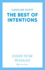 Caroline Scott: The Best of Intentions, Buch