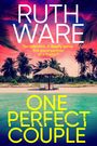 Ruth Ware: One Perfect Couple, Buch