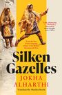 Jokha Alharthi: Silken Gazelles, Buch
