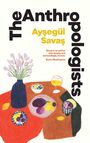 Aysegül Savas: The Anthropologists, Buch