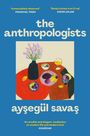 Aysegül Savas: The Anthropologists, Buch