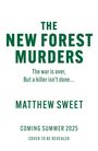 Matthew Sweet: The New Forest Murders, Buch