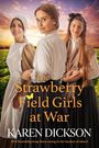 Karen Dickson: Strawberry Field Girls at War, Buch