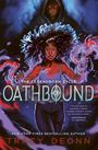 „Oathbound“ von Tracy Deonn. Eine junge Frau mit lockigem Haar erzeugt magische Energie, ein düsterer Kapuzenträger im Hintergrund.