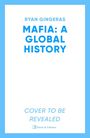 Ryan Gingeras: Mafia: A Global History, Buch